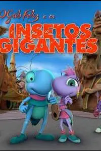 O Grilo Feliz e os Insetos Gigantes-Zoras