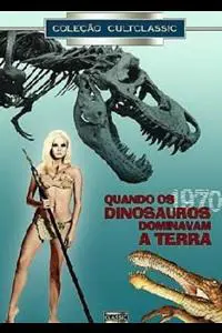 Quando os Dinossauros Dominavam a Terra